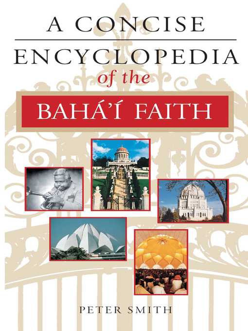 Title details for A Concise Encyclopedia of the Baha'i Faith by Peter Smith - Available